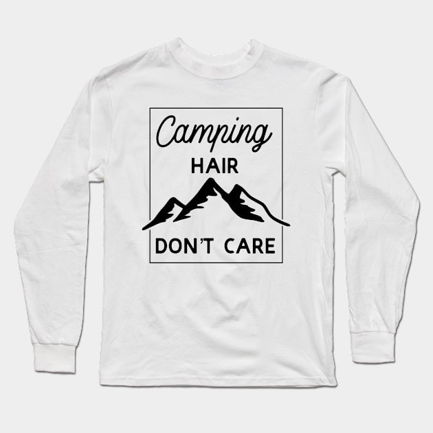 Outdoors Series: Camping Hair Don't Care Long Sleeve T-Shirt by Jarecrow 